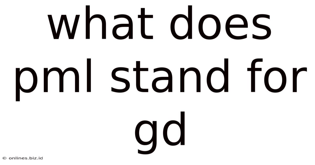 What Does Pml Stand For Gd