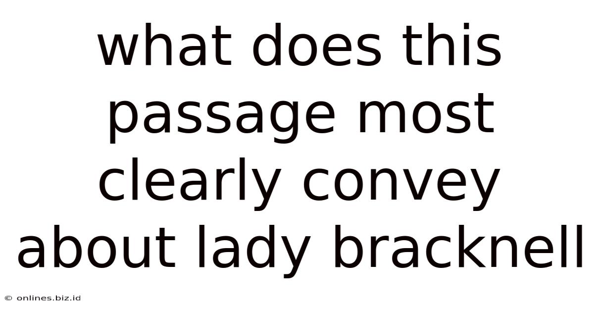 What Does This Passage Most Clearly Convey About Lady Bracknell
