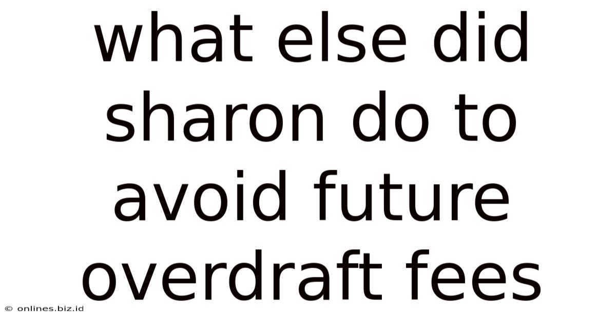 What Else Did Sharon Do To Avoid Future Overdraft Fees
