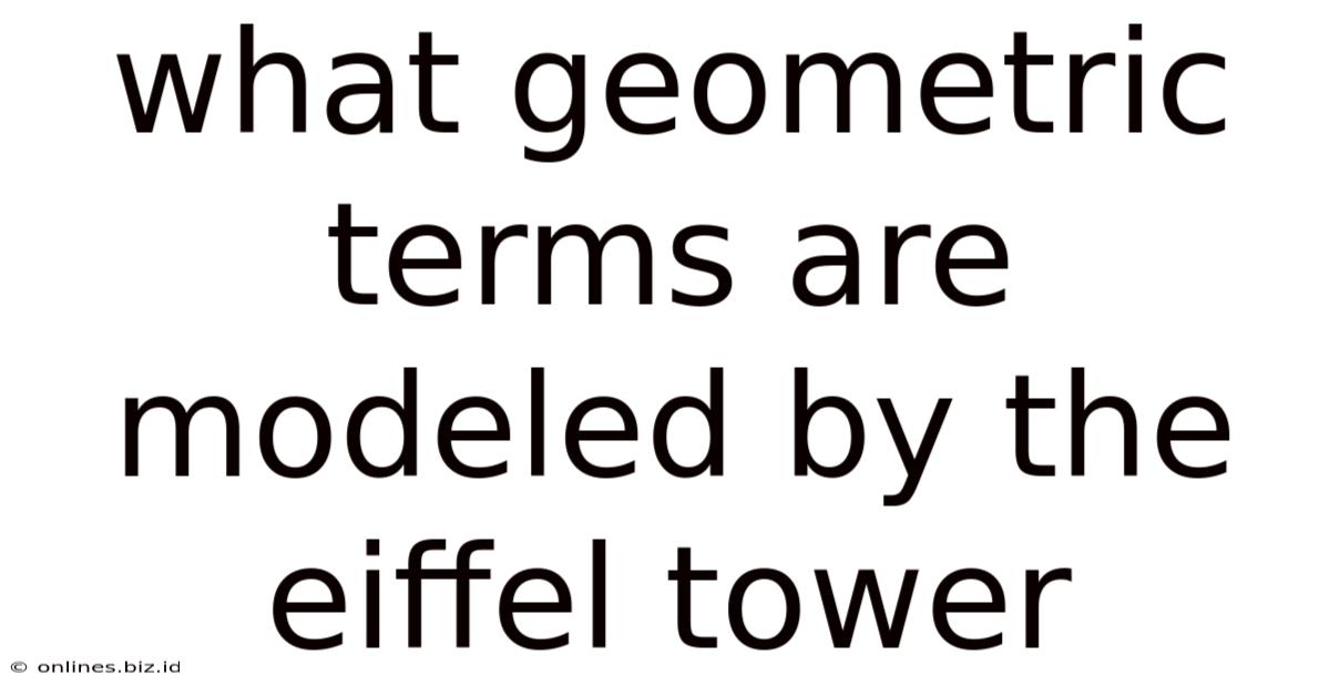 What Geometric Terms Are Modeled By The Eiffel Tower