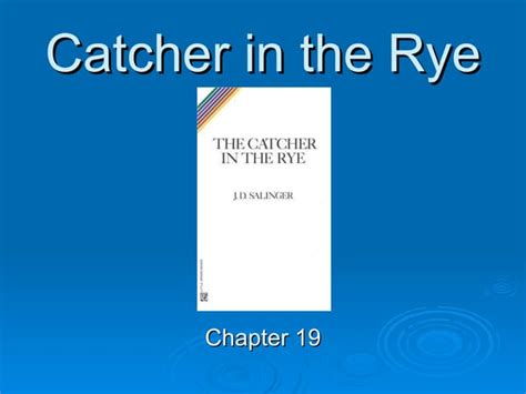 What Happens In Chapter 19 Of Catcher In The Rye