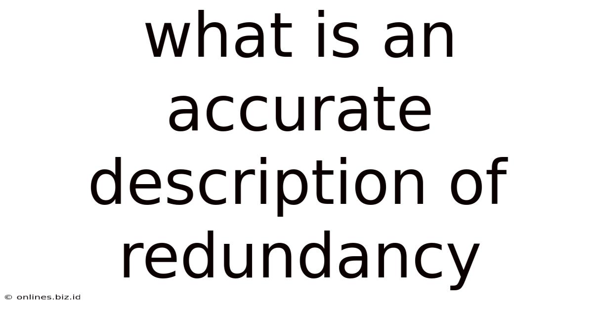 What Is An Accurate Description Of Redundancy