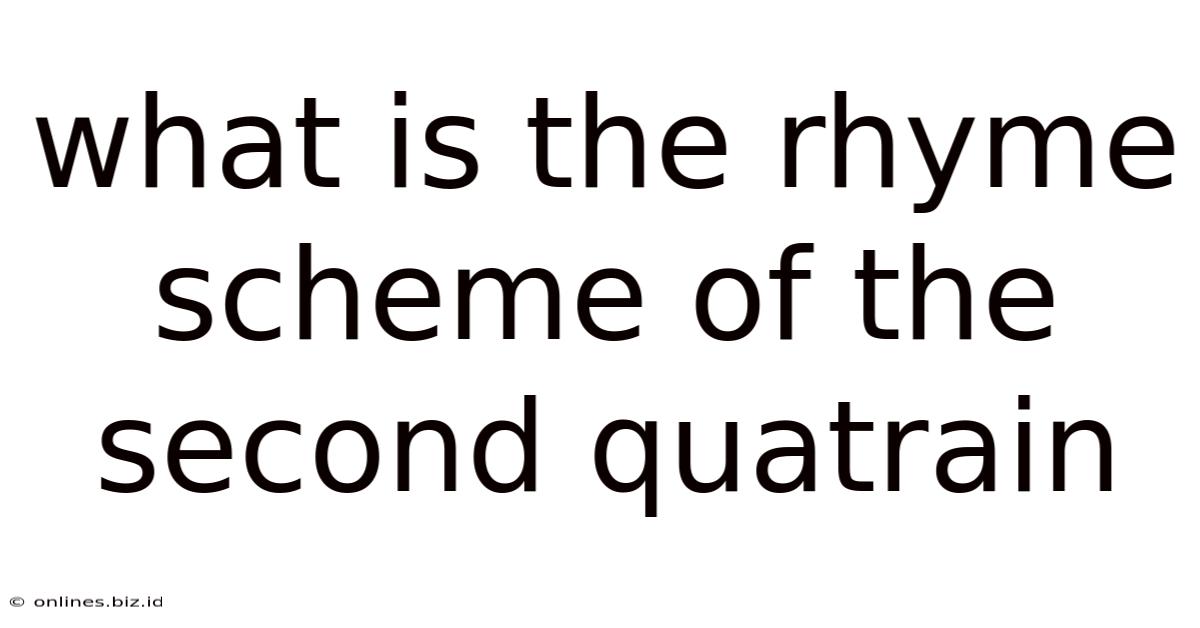 What Is The Rhyme Scheme Of The Second Quatrain