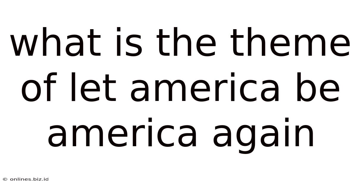 What Is The Theme Of Let America Be America Again