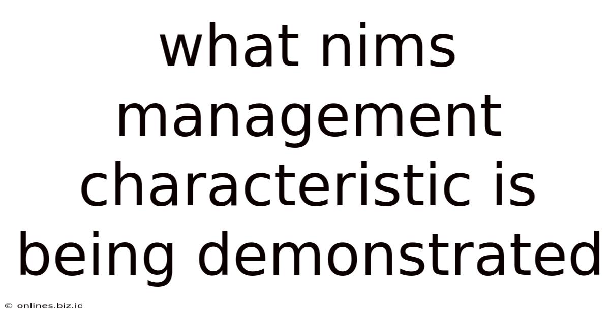 What Nims Management Characteristic Is Being Demonstrated