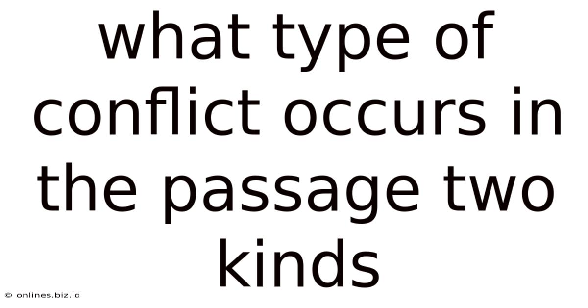 What Type Of Conflict Occurs In The Passage Two Kinds