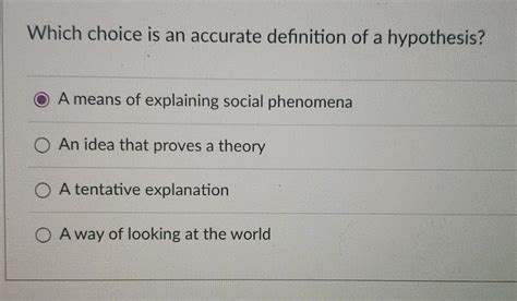 Which Choice Is An Accurate Definition Of A Hypothesis