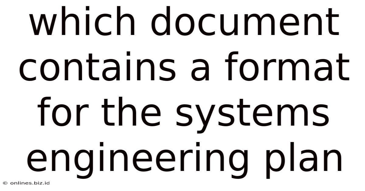 Which Document Contains A Format For The Systems Engineering Plan