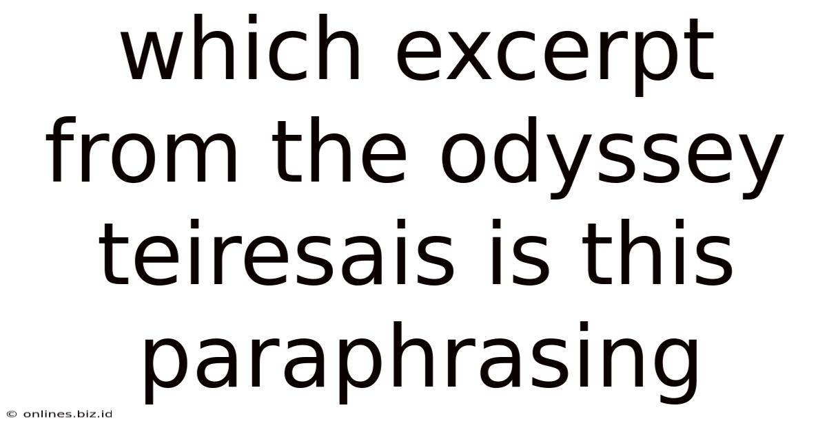 Which Excerpt From The Odyssey Teiresais Is This Paraphrasing