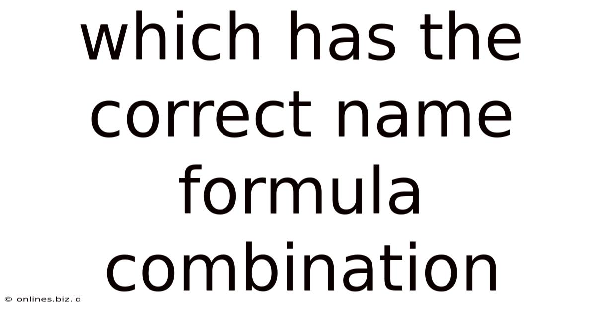 Which Has The Correct Name Formula Combination