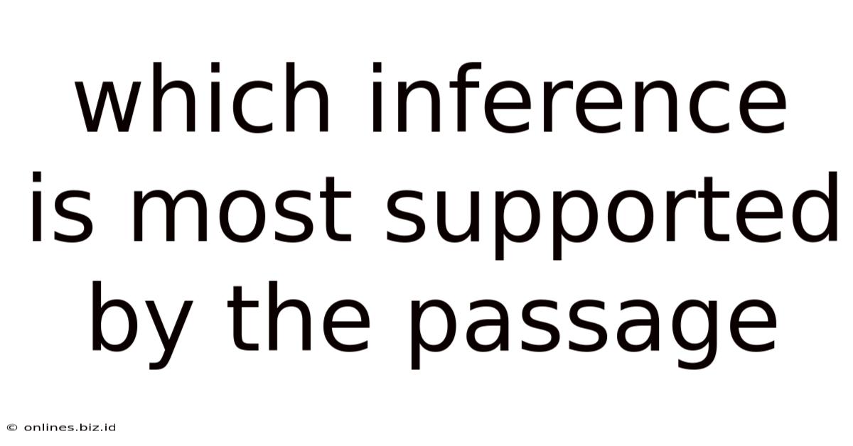 Which Inference Is Most Supported By The Passage