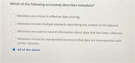 Which Of The Following Accurately Describes Metadata