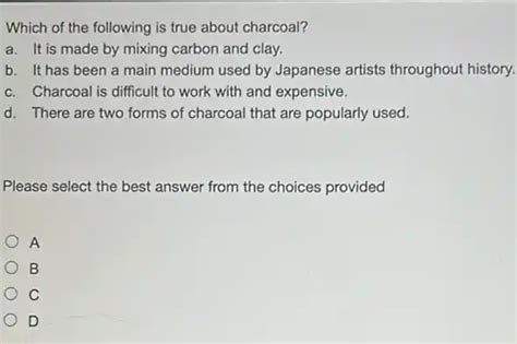 Which Of The Following Is True About Charcoal