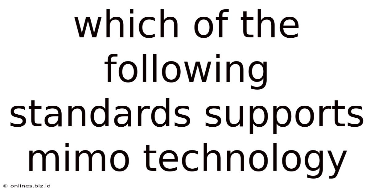 Which Of The Following Standards Supports Mimo Technology