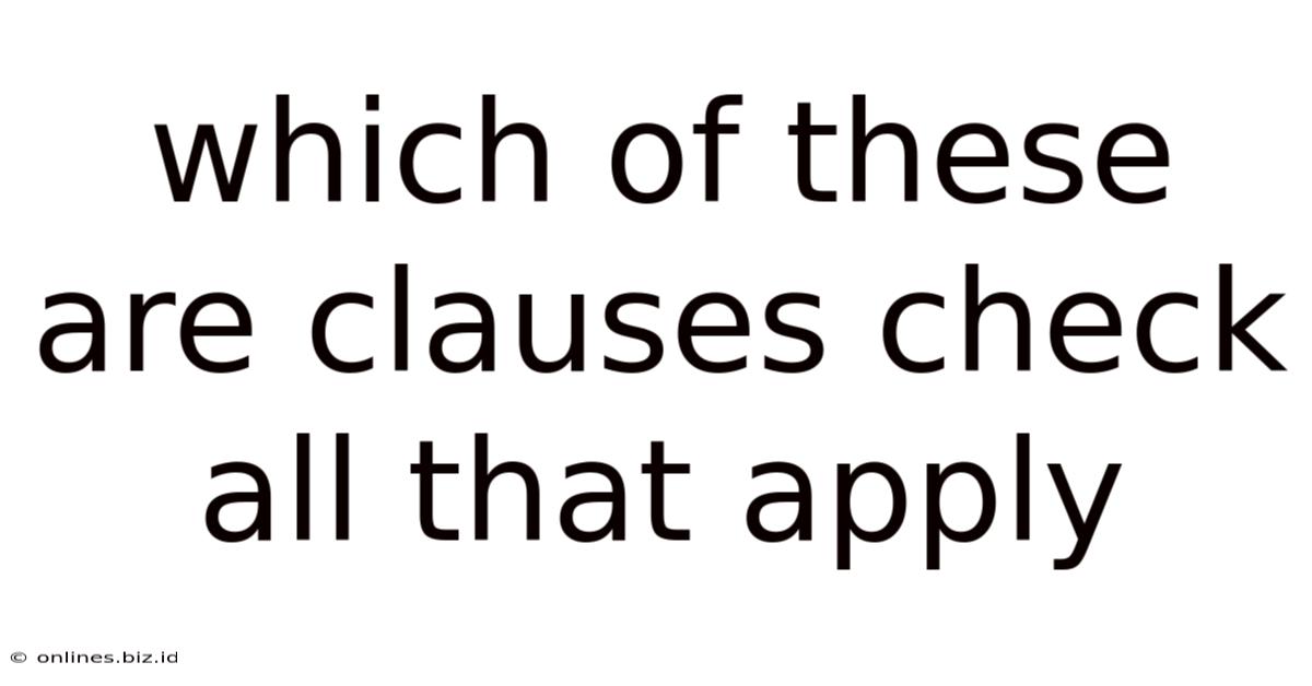 Which Of These Are Clauses Check All That Apply