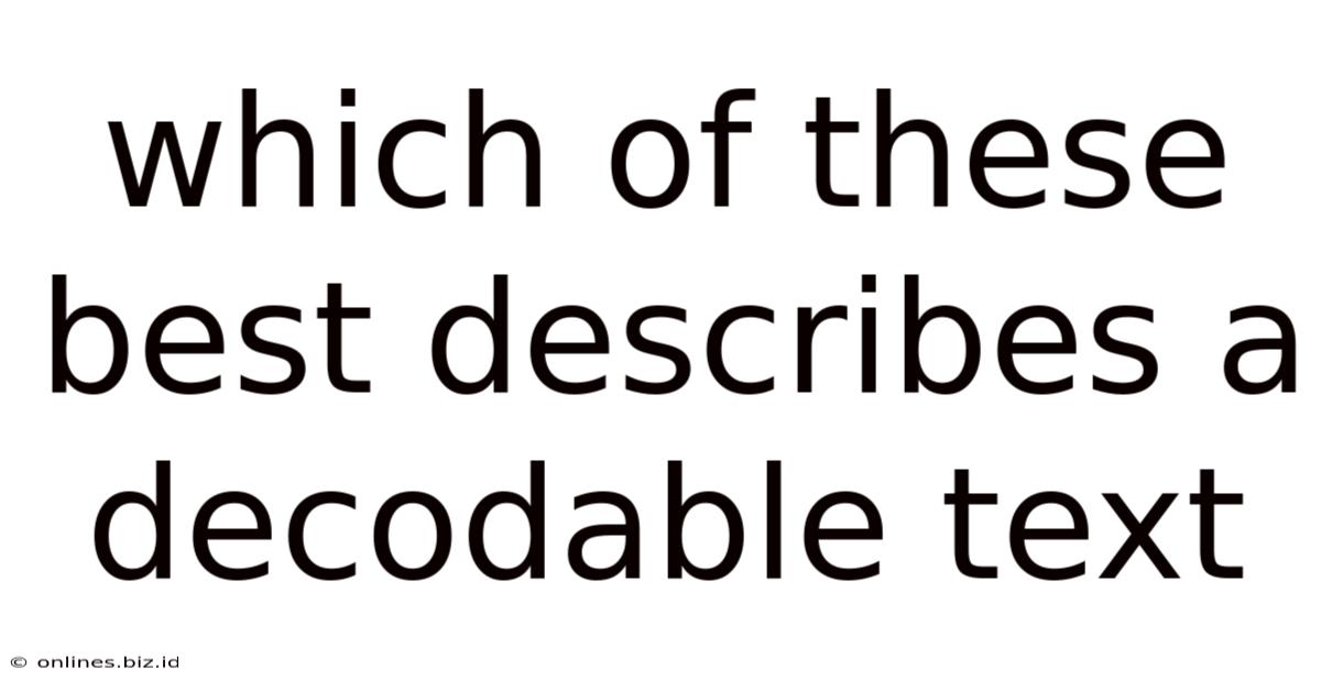 Which Of These Best Describes A Decodable Text