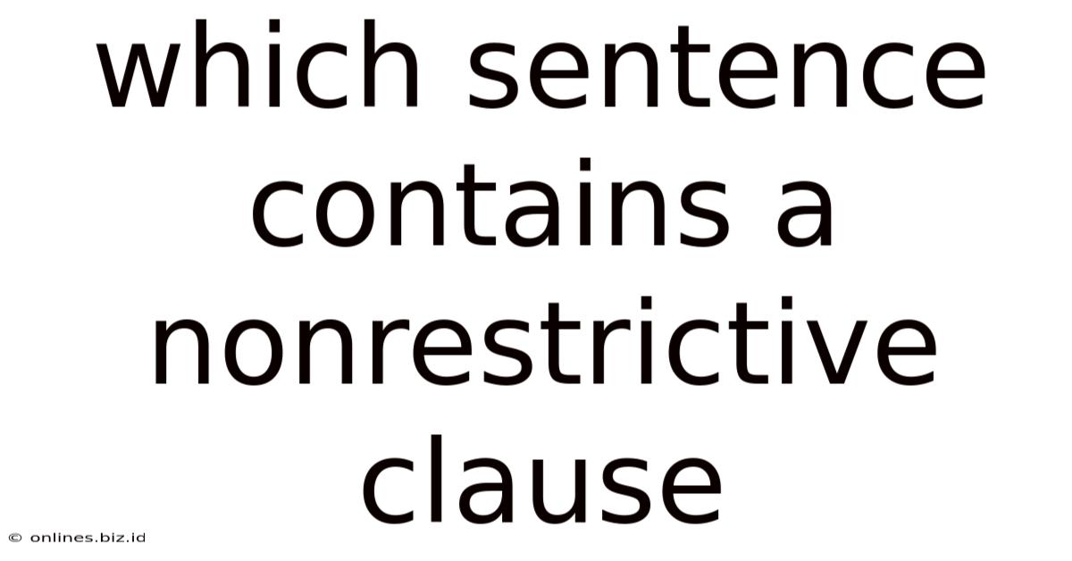 Which Sentence Contains A Nonrestrictive Clause