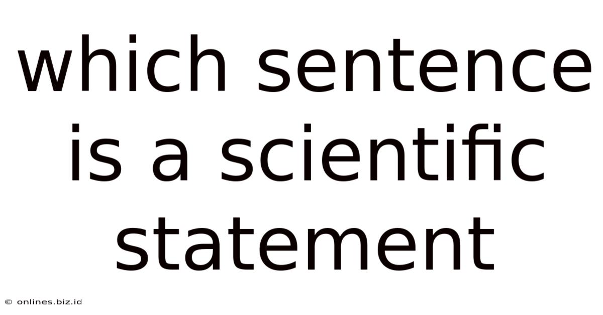Which Sentence Is A Scientific Statement