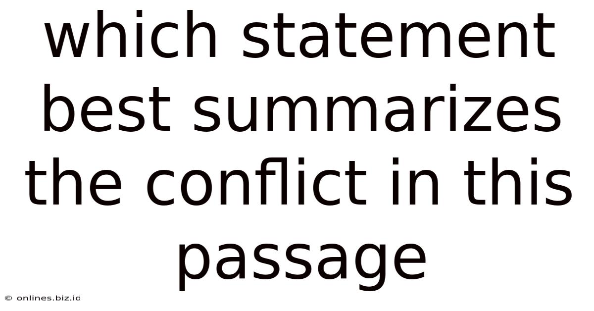 Which Statement Best Summarizes The Conflict In This Passage
