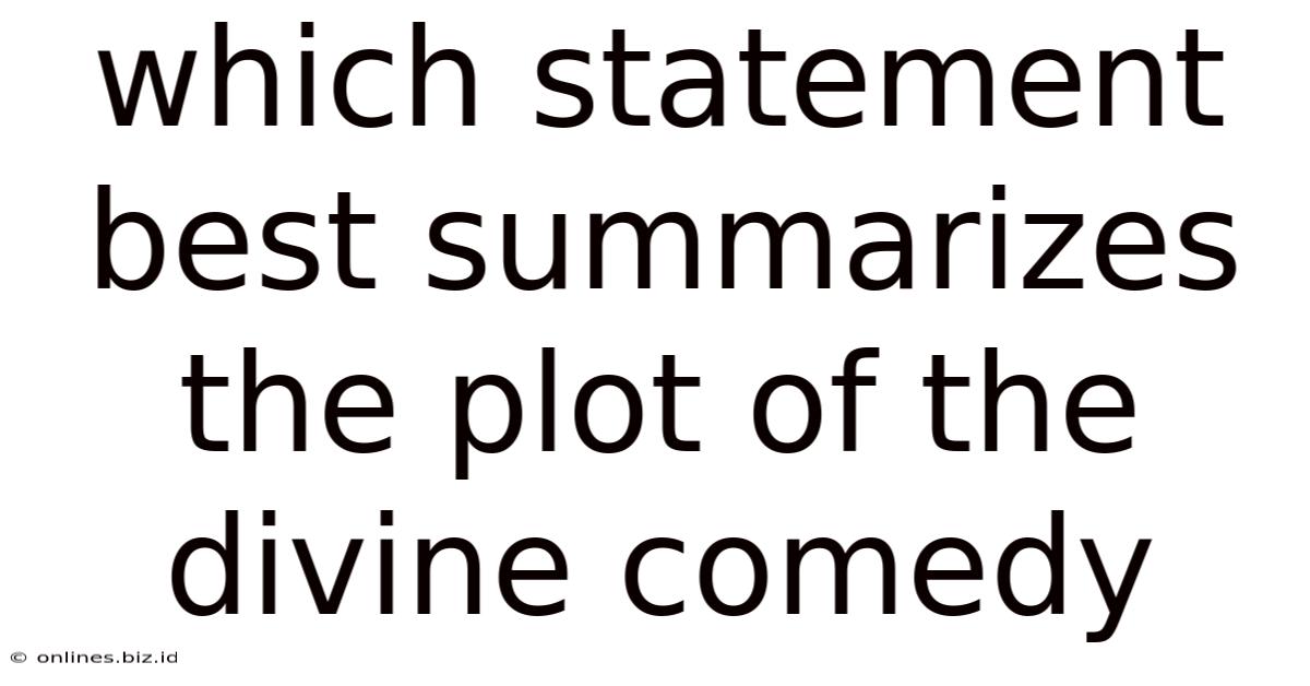 Which Statement Best Summarizes The Plot Of The Divine Comedy