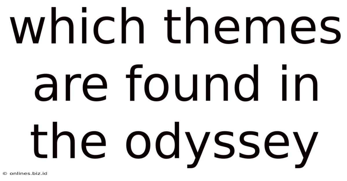 Which Themes Are Found In The Odyssey
