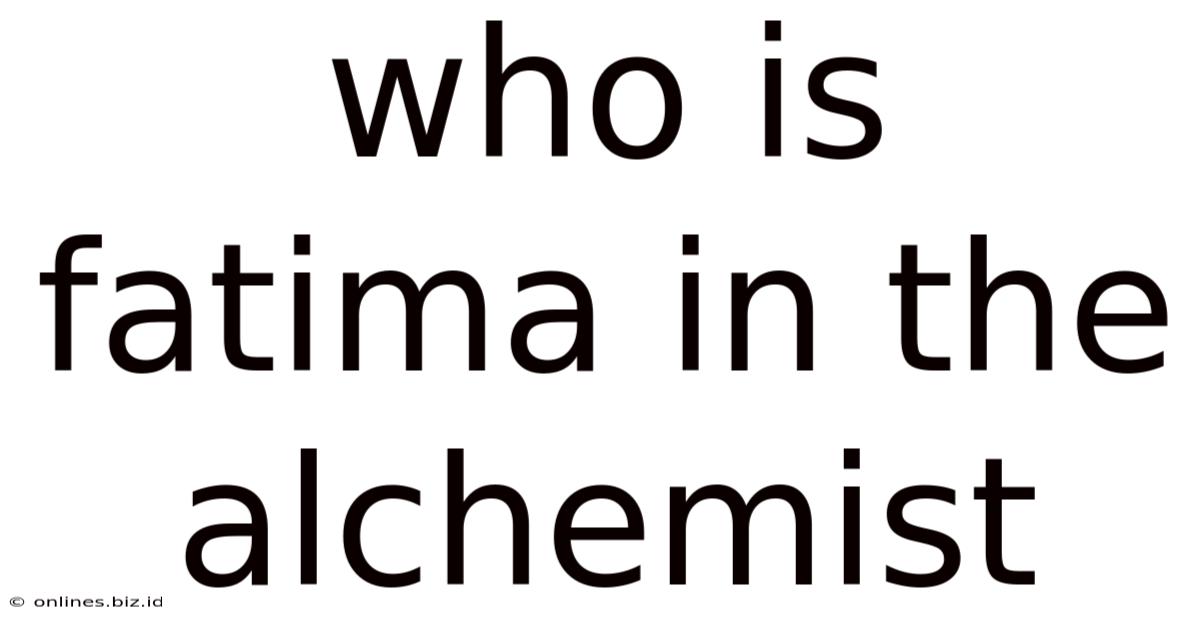 Who Is Fatima In The Alchemist