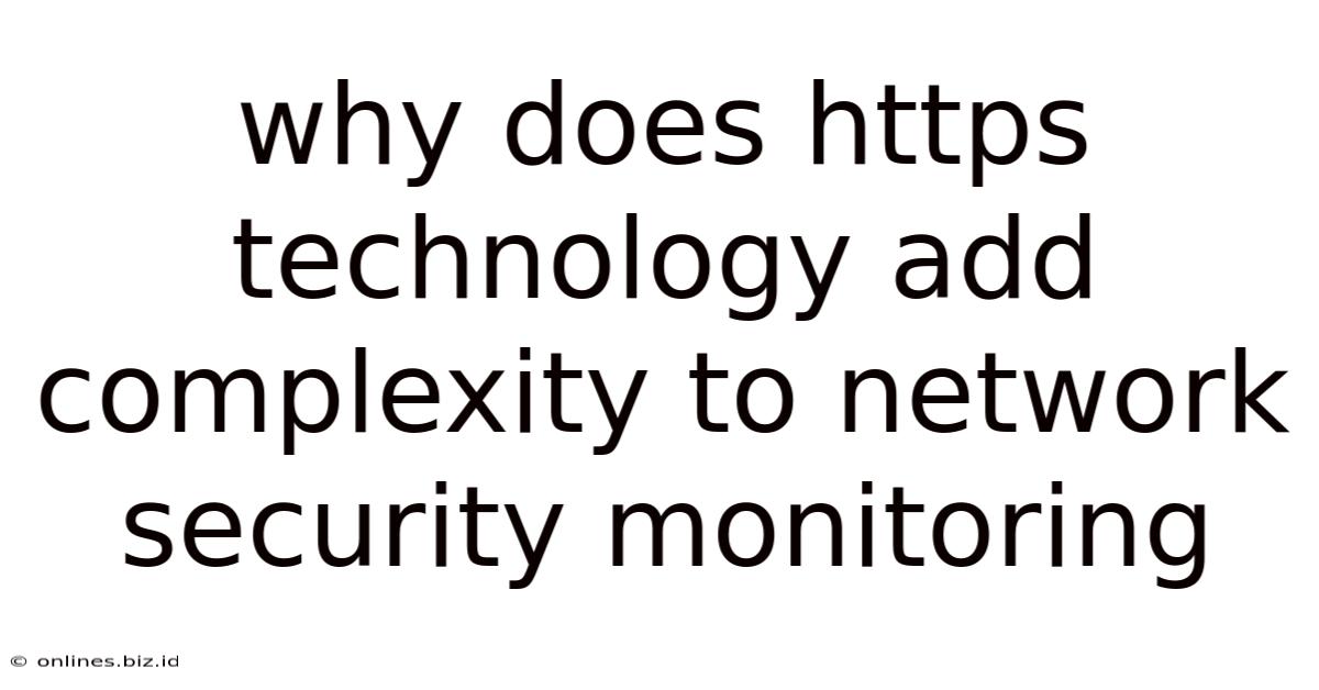 Why Does Https Technology Add Complexity To Network Security Monitoring