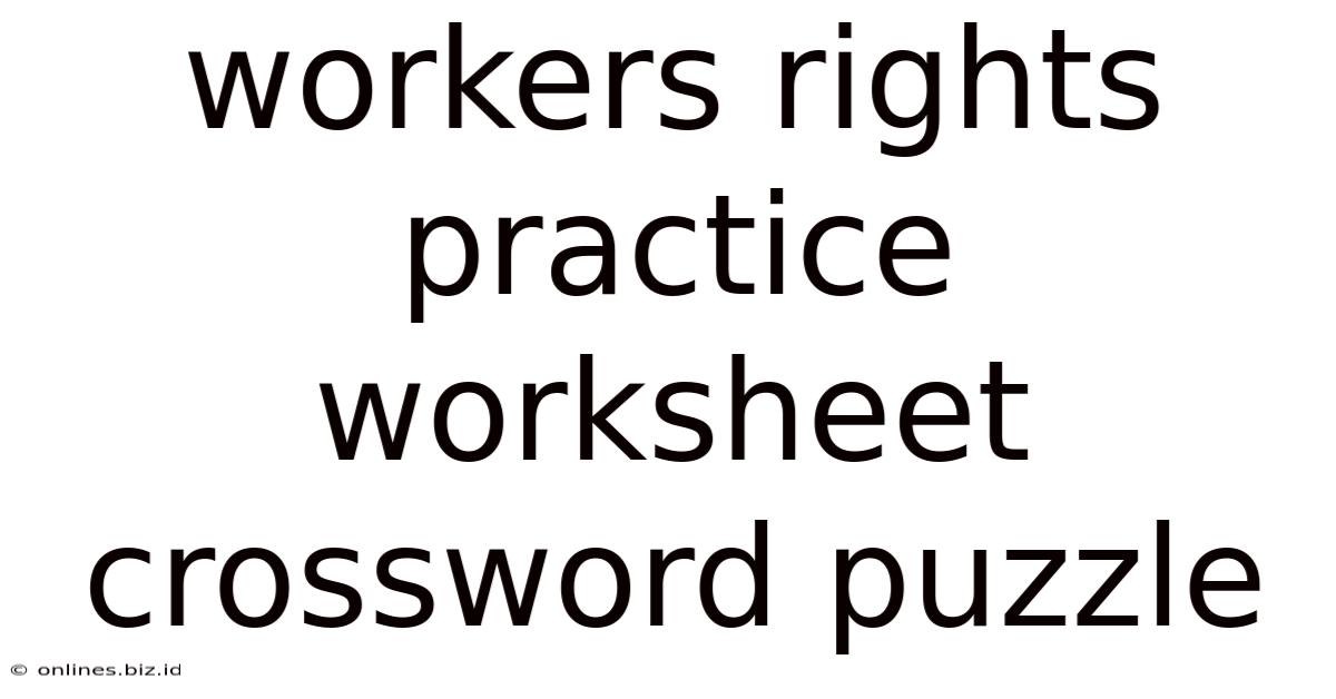 Workers Rights Practice Worksheet Crossword Puzzle