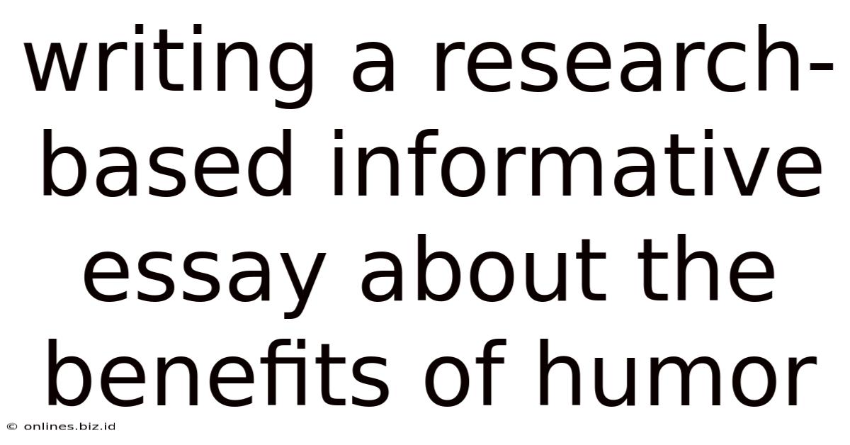 Writing A Research-based Informative Essay About The Benefits Of Humor