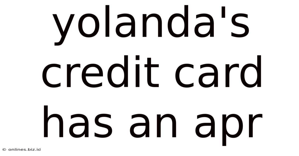 Yolanda's Credit Card Has An Apr